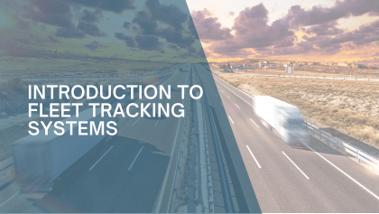 Introduction to Fleet Tracking Systems